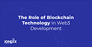 The Role of Blockchain Technology in Web3 Development Published by Ionixx Editor on January 9, 2024