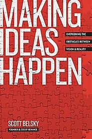 Making Ideas Happen: overcoming the obstacles between vision and reality