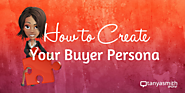 How to Create Your Buyer Persona - Tanya Smith Online
