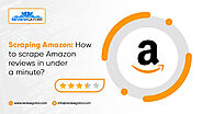 Scraping Amazon: How to scrape Amazon reviews in under a minute?