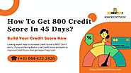 How to Increase Credit Score to 800? Tips & Tricks 18444222426 Contact Now