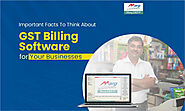 7 Important Facts to Think About GST Billing Software for Your Businesses