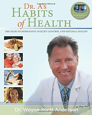 Recommended: Habits of Health: The Path to Permanent Weight Control and Optimal Health