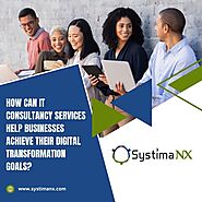 How Can IT Consultancy Services Help Businesses Achieve Their Digital Transformation Goals?