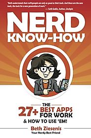 The 27+ Best Apps for Work...& How to Use 'Em! by Beth Ziesenis