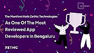 The Manifest Hails Zethic Technologies as one of the Most Reviewed App Developers in Bengaluru