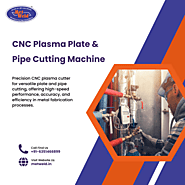 Maximize Efficiency CNC Plasma Plate & Pipe Cutting Machine