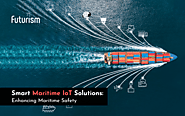 The Role of Smart Maritime IoT Solutions in Enhancing Maritime Safety