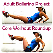 Check out these core workouts to help improve your stability + more for ballet! - Adult Ballerina Project