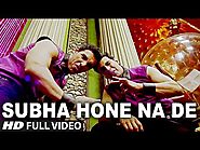 "Subha Hone Na De Full Song" | Desi Boyz | Akshay Kumar | John Abraham