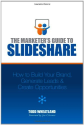 The Marketer's Guide to SlideShare: How to Build Your Brand, Generate Leads & Create Opportunities