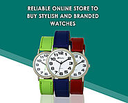 Reliable Online Store to Buy Stylish and Branded Watches
