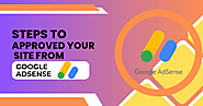 How To Approved Your Site From Adsense | Step By Step Guidelines
