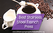 Best Stainless Steel French Press | Double Walled Coffee Press Reviews