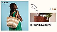 SHOPPER BASKETS - MIFUKO