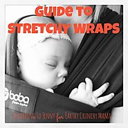 Wear Your Baby: The Ultimate Guide to Stretchy Wraps