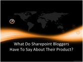 What Do SharePoint Bloggers Have To Say About Their Product?
