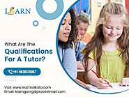 What Are The Qualifications For A Tutor?