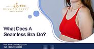 What Does A Seamless Bra Do?