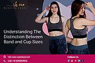 Understanding The Distinction Between Band and Cup Sizes