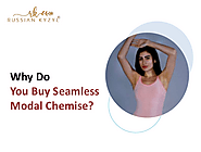 Why Do You Buy Seamless Modal Chemise?