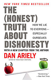 The Honest TruthAbout Dishonesty Dan Ariely