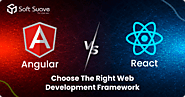 Angular Vs React: Choosing the Best Framework for Web Development