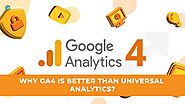 Why GA4 Is Better Than Universal Analytics?