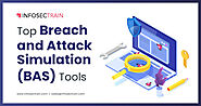 Top Breach and Attack Simulation (BAS) Tools