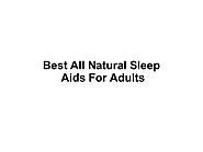 Best All Natural Sleep Aids For Adults