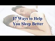 17 Ways to Help You Sleep Better