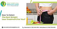 How To Select The Best Weight Loss Treatment For You?