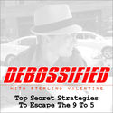 Debossified | Top Secret Strategies For Undercover Entrepreneurs by Sterling Valentine (If You Like John Lee Dumas, T...