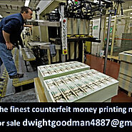 Counterfeit money printing machine for sale [dwightgoodman4887@gmail.com] • A podcast on Spotify for Podcasters