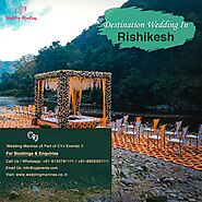 Destination Wedding in Rishikesh | Plan with Wedding Mantras