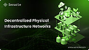 DePIN: The Infrastructure Revolution Where Everyone Wins - Seracle