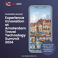 Experience Innovation: Amsterdam Travel Technology Summit 2024