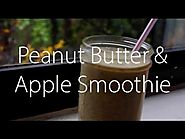Post Workout Peanut Butter & Apple Smoothie (VEGAN)