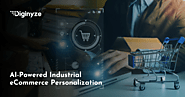 How AI is Powering Personalization in Industrial eCommerce?