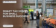 Smart Tax Strategies Every Small Business Owner Should Know