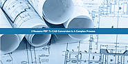 3 Reasons PDF To CAD Conversion Is A Complex Process