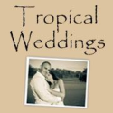 Tropical Weddings