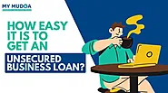 Website at https://www.mymudra.com/blog/how-easy-is-it-to-get-an-unsecured-business-loan