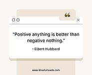 Positive anything is better than negative nothing.