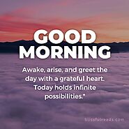 Powerful & Unique Good Morning Quotes, Rise & Shine - Blissful Reads