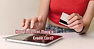 How To Cancel Macy's Credit Card? Step-By-Step Guide - I Am Amrita