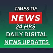 Times Of News 24 HRS A News Website Blog Must Visit
