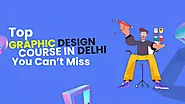 PPT - Top Graphic Design Course in Delhi You Can’t Miss PowerPoint Presentation - ID:13095717