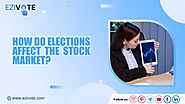 How do elections affect the stock market - all you need to know