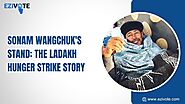 Sonam Wangchuk's Stand: The Ladakh Hunger Strike Story